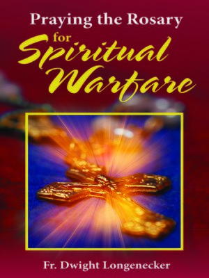 cover image of Praying the Rosary for Spiritual Warfare